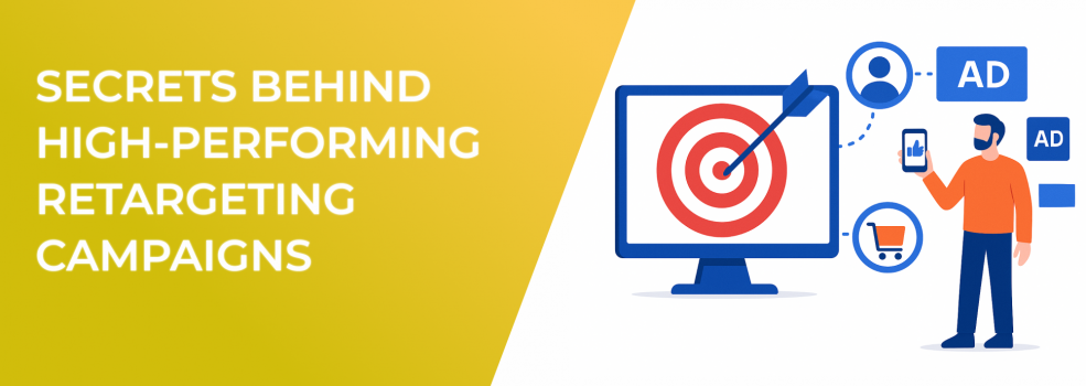 Secrets Behind High-Performing Retargeting Campaigns