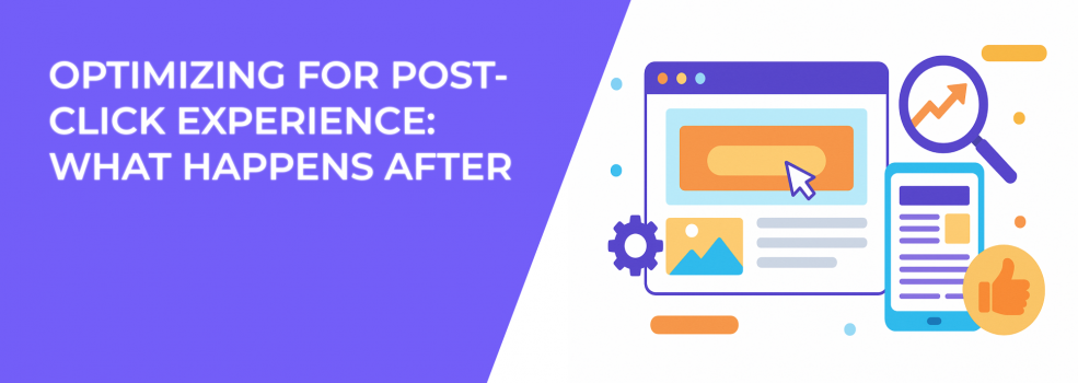 Optimizing for Post-Click Experience: What Happens After