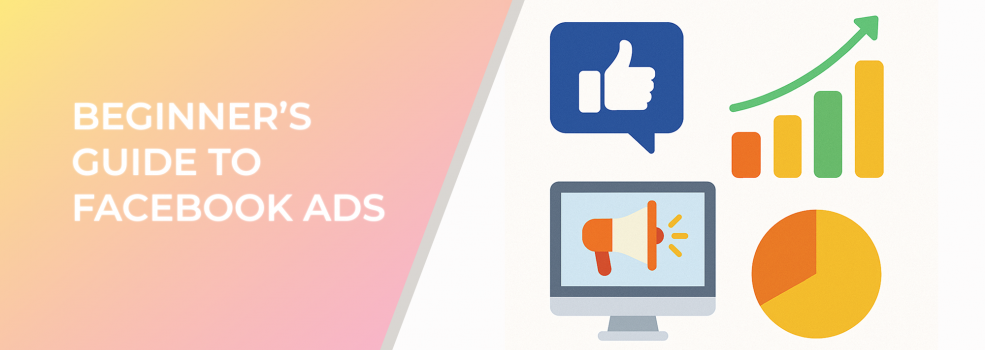 Beginner’s Guide to Facebook Ads