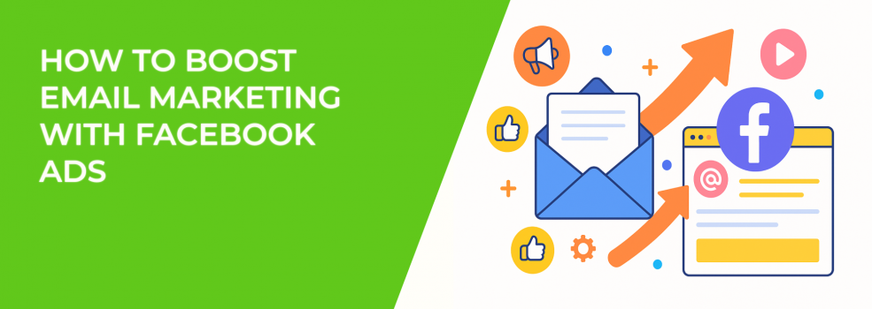 How To Boost Email Marketing With Facebook Ads