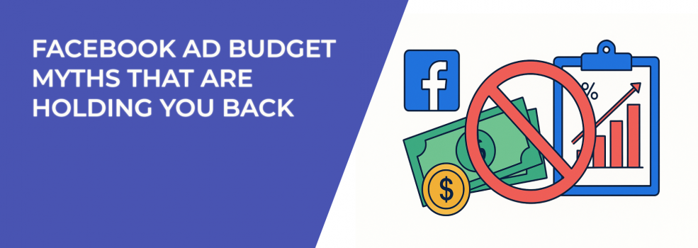 Facebook Ad Budget Myths That Are Holding You Back