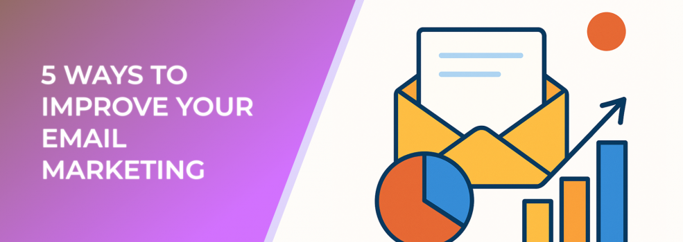5 Ways To Improve Your Email Marketing