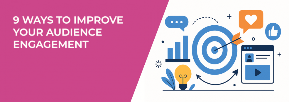 9 Ways To Improve Your Audience Engagement