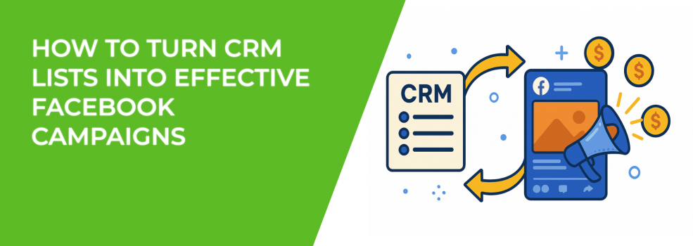 How to Turn CRM Lists Into Effective Facebook Campaigns