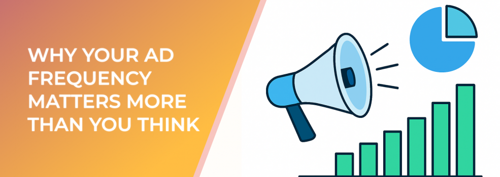Why Your Ad Frequency Matters More Than You Think
