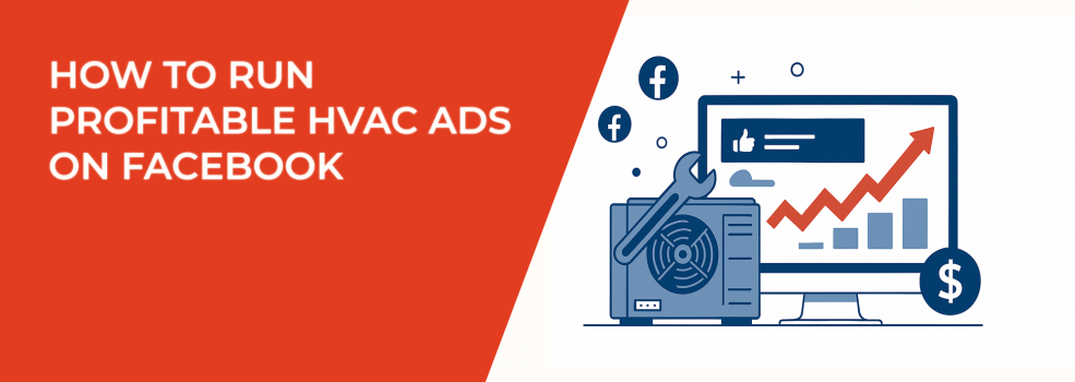 How to Run Profitable HVAC Ads on Facebook