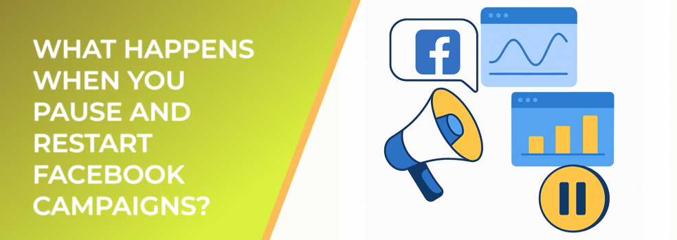 What Happens When You Pause and Restart Facebook Campaigns?