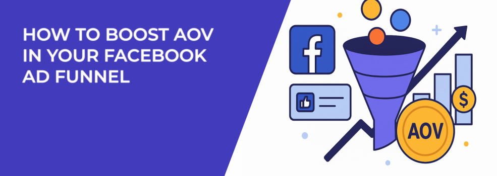 How to Boost AOV in Your Facebook Ad Funnel