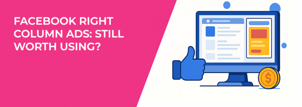 Facebook Right Column Ads: Still Worth Using?