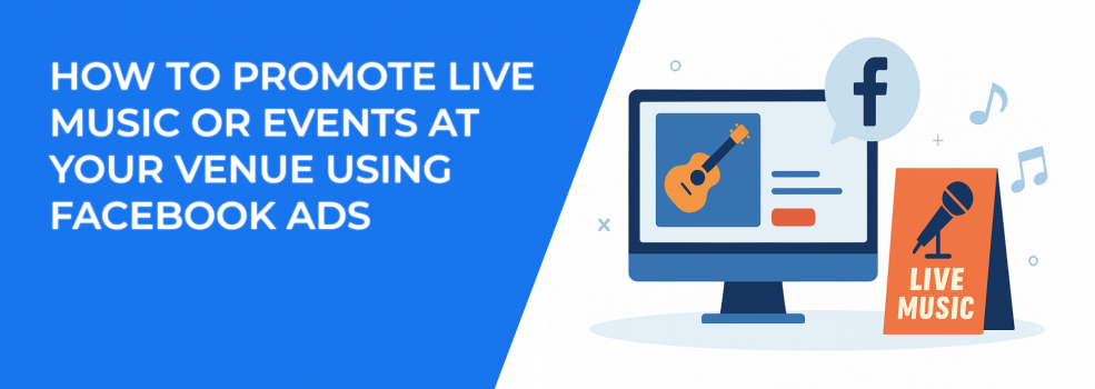 How to Promote Live Music or Events at Your Venue Using Facebook Ads