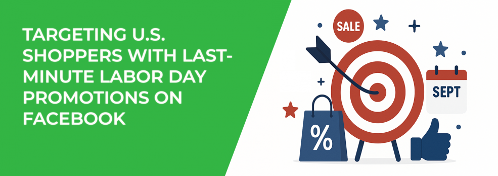 Targeting U.S. Shoppers with Last-Minute Labor Day Promotions on Facebook
