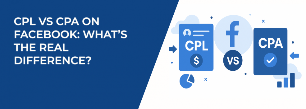 CPL vs CPA on Facebook: What’s the Real Difference?