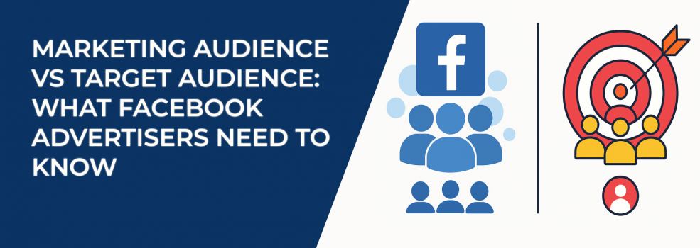 Marketing Audience vs Target Audience: What Facebook Advertisers Need to Know