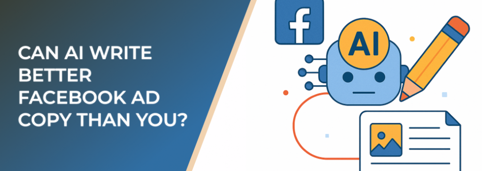Can AI Write Better Facebook Ad Copy Than You?