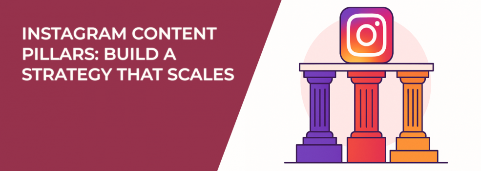 Instagram Content Pillars: Build a Strategy That Scales