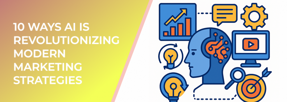 10 Ways AI Is Revolutionizing Modern Marketing Strategies