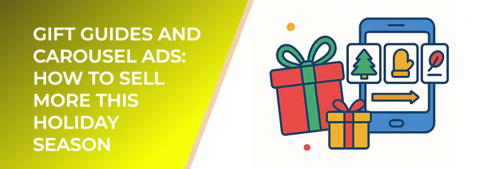 Gift Guides and Carousel Ads: How to Sell More This Holiday Season