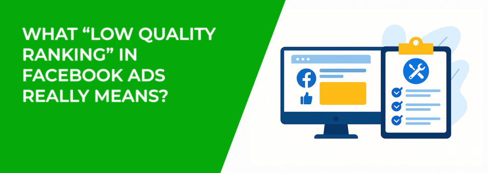 What “Low Quality Ranking” in Facebook Ads Really Means?