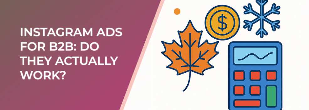 Instagram Ads for B2B: Do They Actually Work?