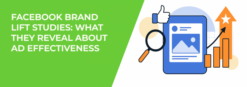 Facebook Brand Lift Studies: What They Reveal About Ad Effectiveness