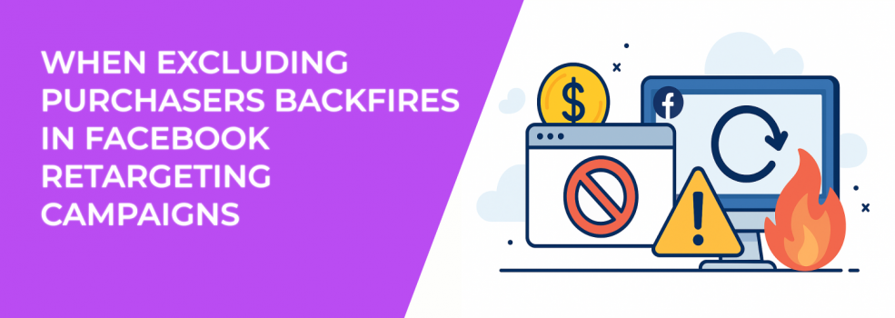 When Excluding Purchasers Backfires in Facebook Retargeting Campaigns
