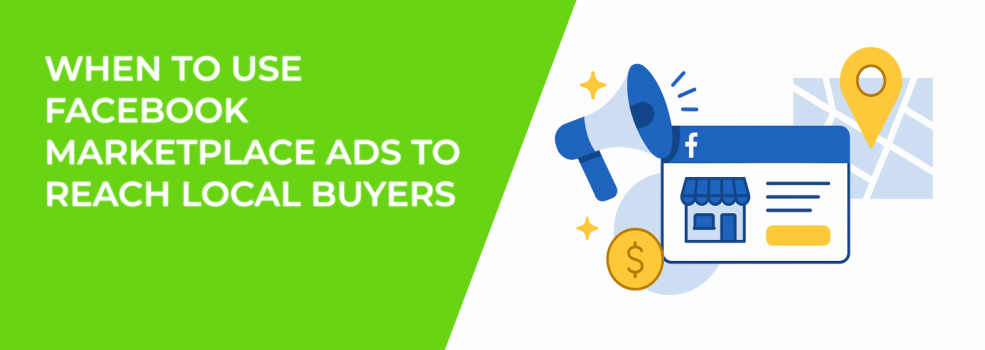 When to Use Facebook Marketplace Ads to Reach Local Buyers