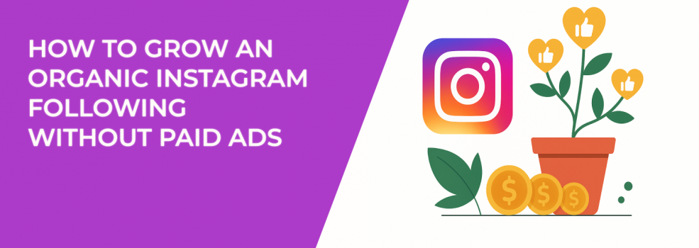 How to Grow an Organic Instagram Following Without Paid Ads