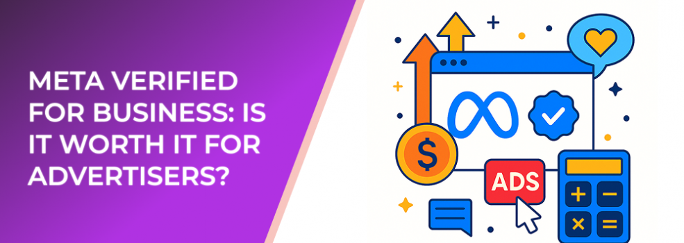 Meta Verified for Business: Is It Worth It for Advertisers?