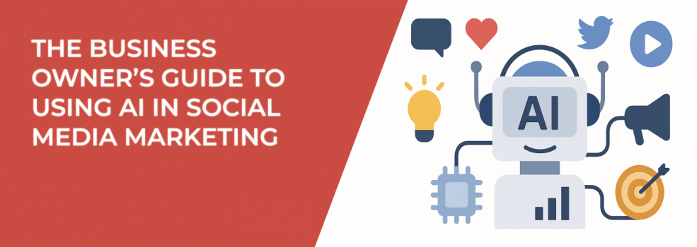 The Business Owner’s Guide to Using AI in Social Media Marketing