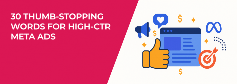 30 Thumb-Stopping Words for High-CTR Meta Ads