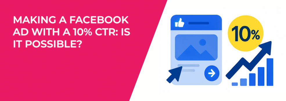 Making a Facebook Ad With a 10% CTR: Is It Possible?